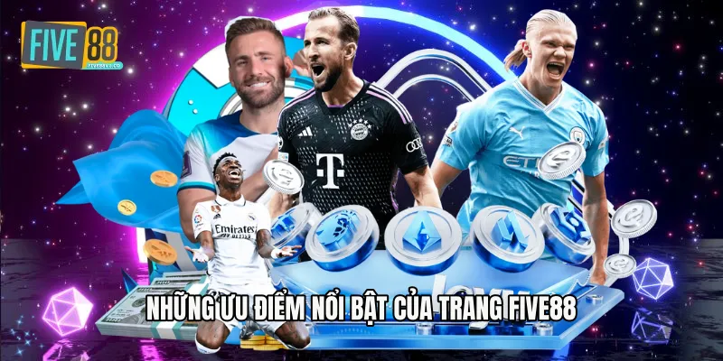 Những ưu điểm nổi bật của trang Five88